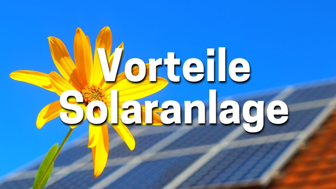 Vorteile Solaranlage